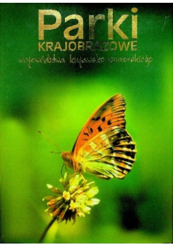 Parki krajobrazowe województwa kujawsko - pomorskiego