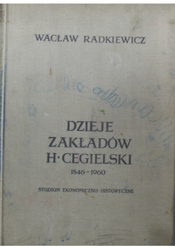 Dzieje zakładów H Cegielski w Poznaniu