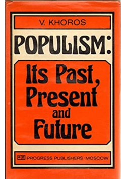 Populism Its Past Present and Future