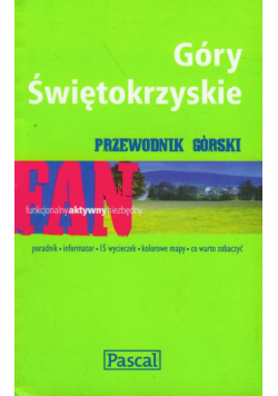 Góry Świętokrzyskie: Przewodnik górski