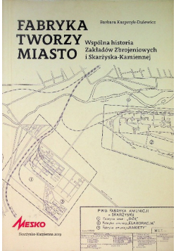 Fabryka tworzy miasto