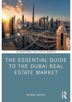 The Essential Guide to the Dubai Real Estate Market