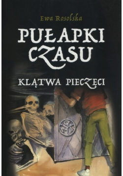 Pułapki Czasu Tom 1 Klątwa pieczęci