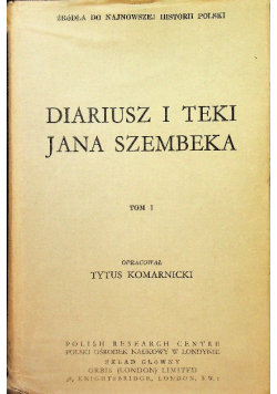 Diariusz i teki Jana Szembeka Tom I
