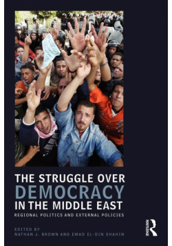 The Struggle over Democracy in the Middle East