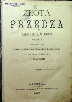 Złota przędza poetów i prozaików polskich Tom I 1884 r.