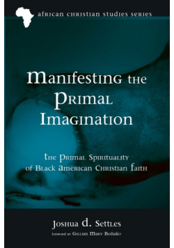 Manifesting the Primal Imagination