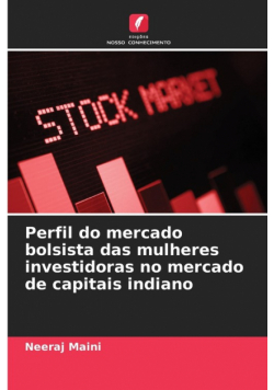 Perfil do mercado bolsista das mulheres investidoras no mercado de capitais indiano