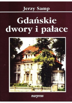 Gdańskie dwory i pałace