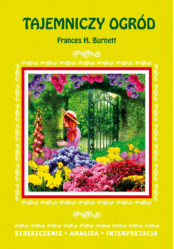 Tajemniczy ogród Frances H. Burnett