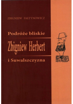 Podróże bliskie i Suwalszczyzna