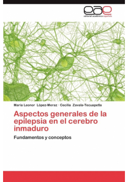 Aspectos Generales de La Epilepsia En El Cerebro Inmaduro