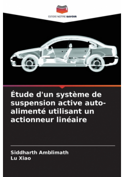 Étude d'un système de suspension active auto-alimenté utilisant un actionneur linéaire
