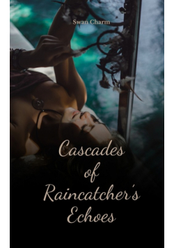 Cascades of Raincatcher's Echoes