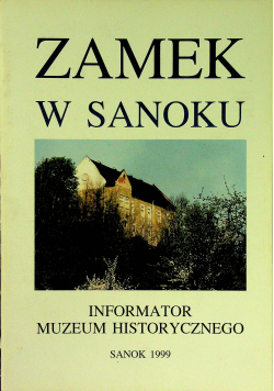 Zamek w Sanoku informator