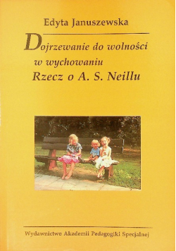 Dojrzewanie do wolności w wychowaniu