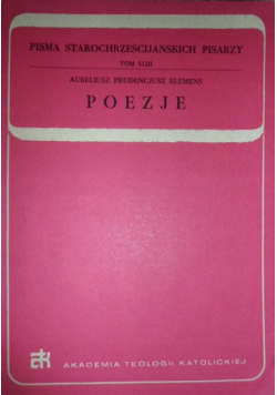 Pisma starochrześcijańskich pisarzy Tom XLIII Poezje