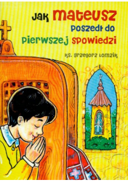 G. - Jak Mateusz poszedł do pierwszej spowiedzi