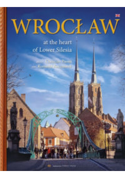 Wrocław at the heart of Lower Silesia