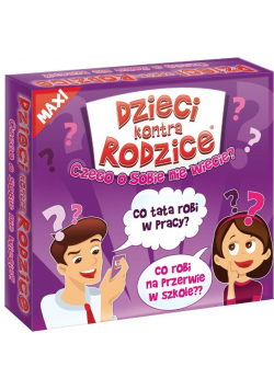 Dzieci kontra Rodzice. Czego o sobie nie wiecie? Max