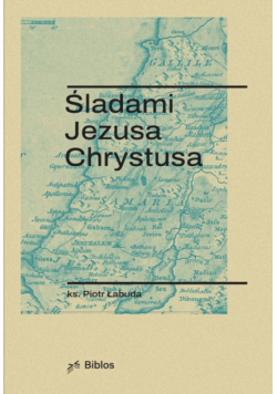 Śladami Jezusa Chrystusa