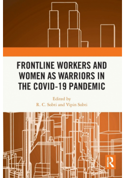 Frontline Workers and Women as Warriors in the Covid-19 Pandemic