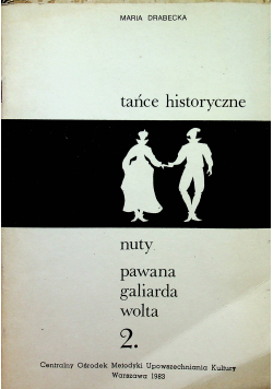 Tańce historyczne nuty i kinetogramy ,almanda, gawot ,kontredans