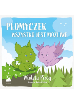 Płomyczek. Wszystko jest możliwe,