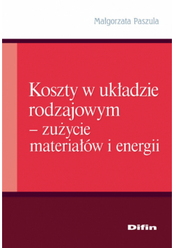 Koszty w układzie rodzajowym - zużycie materiałów i energii