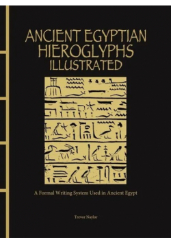 Ancient Egyptian Hieroglyphs Illustrated [Chinese Bound]