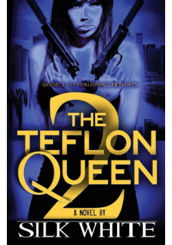 The Teflon Queen PT 2