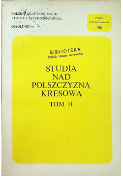 Studia nad polszczyzną kresową tom II