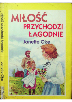 Miłość przychodzi łagodnie
