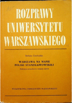 Warszawa na mapie Polski Stanisławowskiej