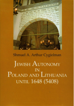 Jewish Autonomy in Poland and Lithuania until 1648