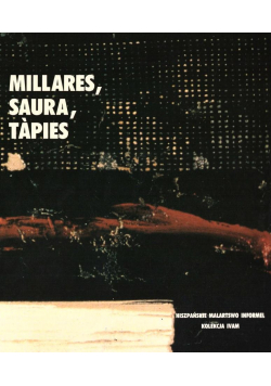 Millares, Saura, Tapies