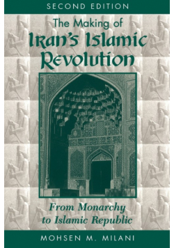 The Making Of Iran's Islamic Revolution