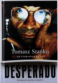 Tomasz Stańko Desperado Autobiografia Desperado rozmowa
