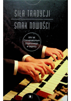 Siła tradycji smak nowości