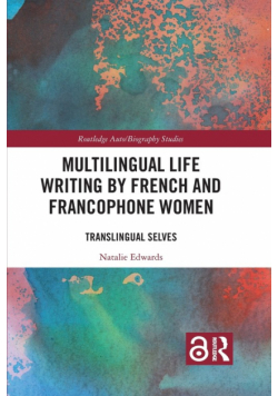 Multilingual Life Writing by French and Francophone Women
