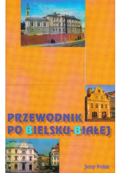 Przewodnik po Bielsku Białej
