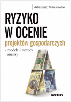 Ryzyko w ocenie projektów gospodarczych