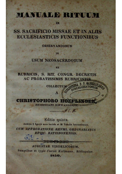Manuale Rituum in SS. Sacrificio Missae et in aliis ecclesiastics functionibus / Brevis Instructio practica ok 1850 r.