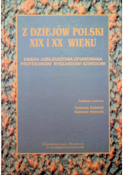 Z dziejów Polski XIX i XX wieku