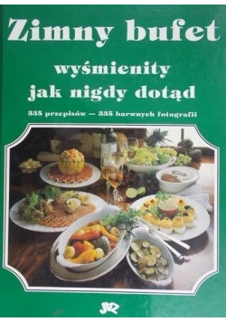 Zimny bufet wyśmienity jak nigdy dotąd