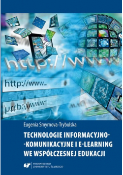 Technologie  informacyjno  komunikacyjne i e learning we współczesnej edukacji