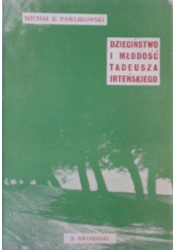 Dzieciństwo i młodość Tadeusza Irteńskiego