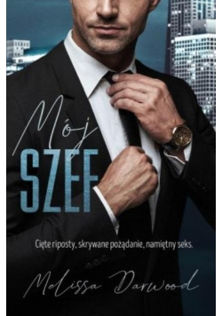 Mój szef Cięte riposty skrywane pożądanie