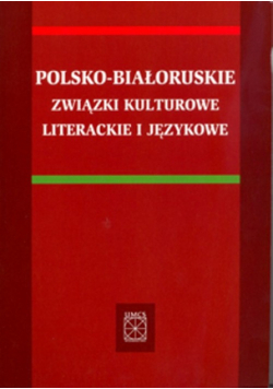Polsko białoruskie związki kulturowe literackie i językowe
