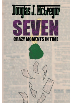 Seven Crazy Moments In Time
